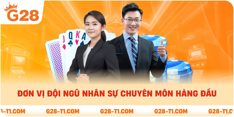 Đơn vị đội ngũ nhân sự chuyên môn hàng đầu