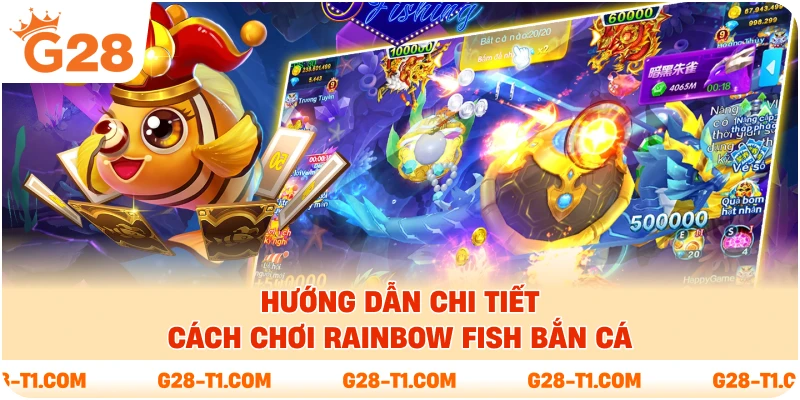 Hướng dẫn chi tiết cách chơi Rainbow Fish bắn cá